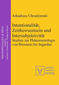 Intentionalität, Zeitbewusstsein und Intersubjektivität - Chrudzimski, Arkadiusz