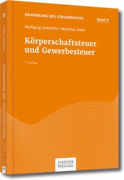 Körperschaftsteuer und Gewerbesteuer - Zenthöfer, Wolfgang; Alber, Matthias