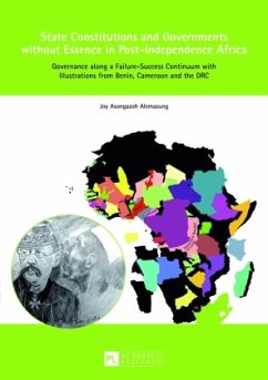 State Constitutions and Governments without Essence in Post-Independence Africa - Alemazung, Joy
