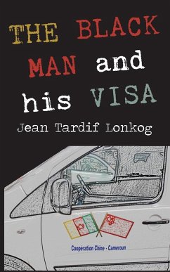 The Black Man and His Visa - Lonkog, Jean Tardif