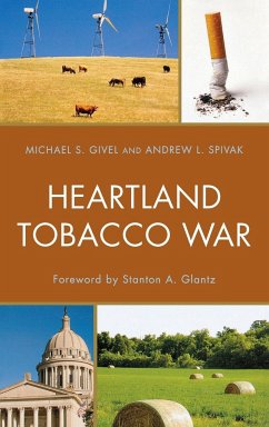 Heartland Tobacco War - Givel, Michael S.; Spivak, Andrew L.