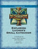 Exploring Luther's Small Catechism ESV - Teacher Book