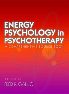 Energy Psychology in Psychotherapy: A Comprehensive Sourcebook - Gallo, Fred P.
