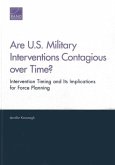 Are U.S. Military Interventions Contagious over Time? Intervention Timing and Its Implications for Force Planning