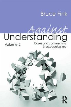 Against Understanding, Volume 2 - Fink, Bruce