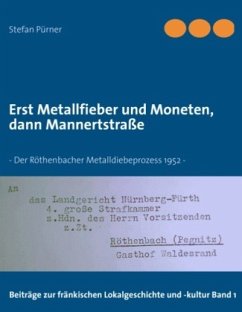 Erst Metallfieber und Moneten, dann Mannertstraße - Pürner, Stefan