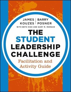 The Student Leadership Challenge (eBook, PDF) - Kouzes, James M.; Posner, Barry Z.; High, Beth; Morgan, Gary M.