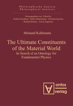 The Ultimate Constituents of the Material World - Kuhlmann, Meinard