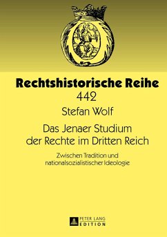 Das Jenaer Studium der Rechte im Dritten Reich - Wolf, Stefan