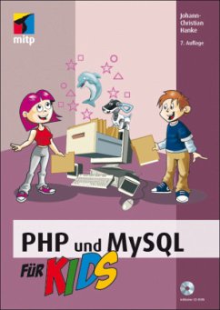 PHP und MySQL für Kids, m. CD-ROM - Hanke, Johann-Christian