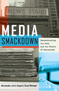Media Smackdown - Aamidor, Abe;Kuypers, Jim A.;Wiesinger, Susan