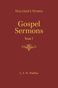 Gospel Sermons - Volume 1 - Walther, C. F. W