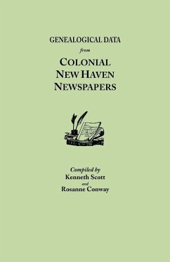Genealogical Data from Colonial New Haven Newspapers - Scott, Kenneth; Conway, Rosanne
