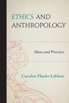 Ethics and Anthropology - Fluehr-Lobban, Carolyn