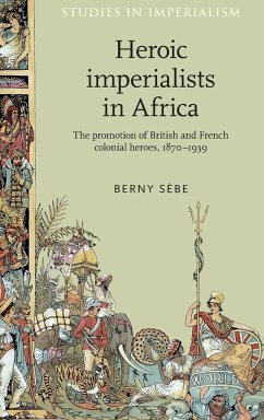 Heroic imperialists in Africa - Sèbe, Berny