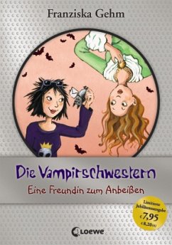 Eine Freundin zum Anbeißen / Die Vampirschwestern Bd.1 (Jubiläums-Ausgabe) - Gehm, Franziska