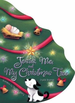 Jesus, Me, and My Christmas Tree - Bowman, Crystal