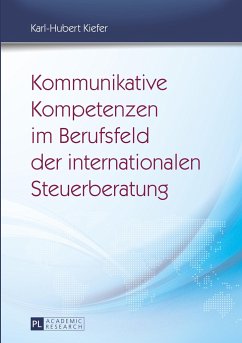 Kommunikative Kompetenzen im Berufsfeld der internationalen Steuerberatung - Kiefer, Karl-Hubert