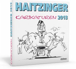Haitzinger Karikaturen 2013 - Haitzinger, Horst