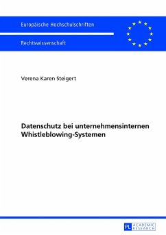 Datenschutz bei unternehmensinternen Whistleblowing-Systemen - Steigert, Verena Karen