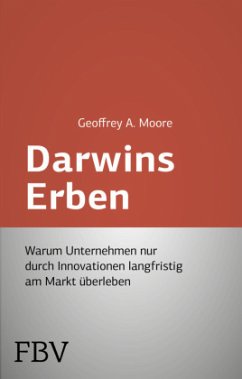 Darwins Erben - Moore, Geoffrey A.