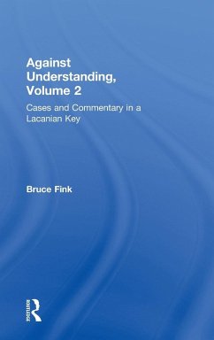 Against Understanding, Volume 2 - Fink, Bruce