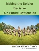 Making the Soldier Decisive on Future Battlefields