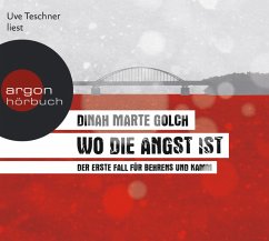 Wo die Angst ist / Behrens & Kamm Bd.1 (6 Audio-CDs) - Golch, Dinah Marte