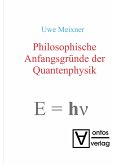 Philosophische Anfangsgründe der Quantenphysik