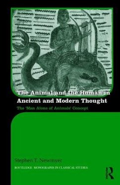 The Animal and the Human in Ancient and Modern Thought - Newmyer, Stephen