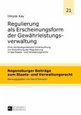 Regulierung als Erscheinungsform der Gewährleistungsverwaltung