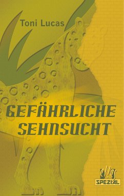 Gefährliche Sehnsucht (eBook, ePUB) - Lucas, Toni