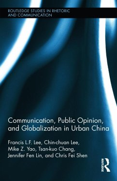 Communication, Public Opinion, and Globalization in Urban China - Lee, Francis L F; Lee, Chin-Chuan; Yao, Mike Z