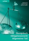 Übungsbuch Obligationenrecht Allgemeiner Teil (f. d. Schweiz)