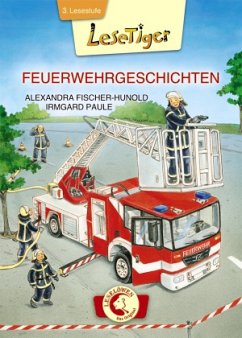 Feuerwehrgeschichten, Großbuchstabenausgabe - Fischer-Hunold, Alexandra