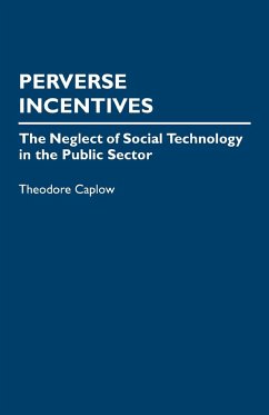 Perverse Incentives - Caplow, Theodore; Unknown