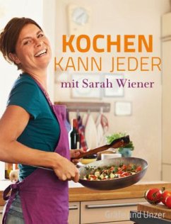 Kochen kann jeder mit Sarah Wiener - Wiener, Sarah