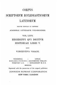 Hegesippi qui dicitur Historiae libri V. Pars posterior: Praefationem et indices continens - Hegesippus und Vincenzo Ussani (ed.)