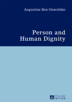 Person and Human Dignity - Onwubiko, Augustine Ben