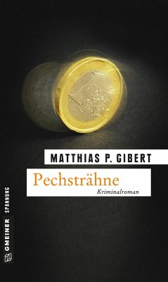 Pechsträhne / Kommissar Lenz Bd.15 - Gibert, Matthias P.