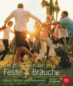 Das große Buch der Feste & Bräuche - Fröhlich, Anneke; Weidenweber, Christine