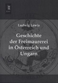 Geschichte der Freimaurerei in Österreich und Ungarn - Lewis, Ludwig