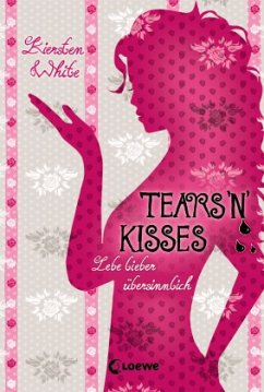Tears 'n' Kisses / Lebe lieber übersinnlich Bd.3 - White, Kiersten