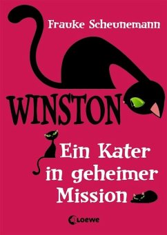 Ein Kater in geheimer Mission / Winston Bd.1 - Scheunemann, Frauke