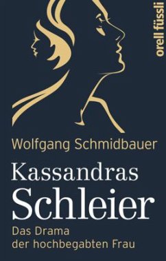 Kassandras Schleier - Schmidbauer, Wolfgang