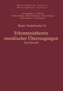 Erkenntnistheorie moralischer Überzeugungen - Niederbacher, Bruno