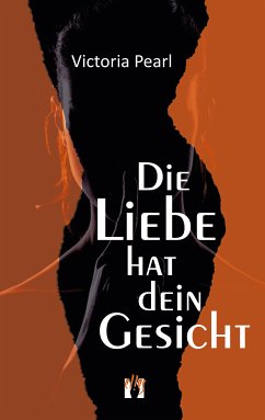 Die Liebe hat dein Gesicht (eBook, ePUB) - Pearl, Victoria