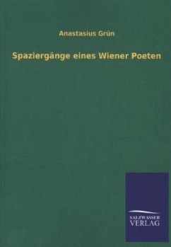 Spaziergänge eines Wiener Poeten - Grün, Anastasius