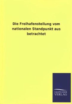 Die Freihafenstellung vom nationalen Standpunkt aus betrachtet - Ohne Autor