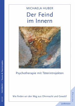 Der Feind im Innern (eBook, ePUB) - Huber, Michaela